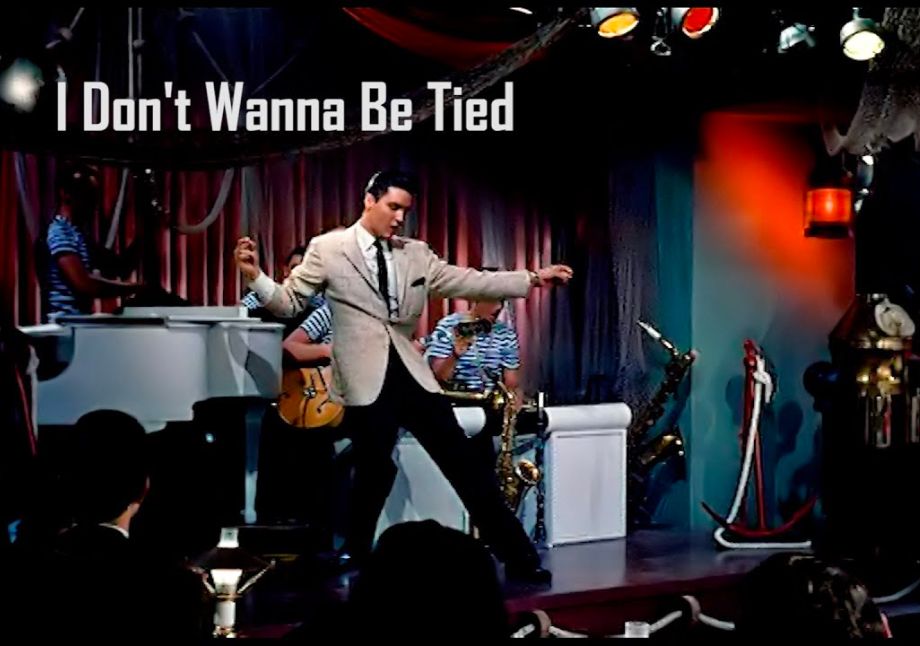 Elvis Presley – I Don’t Want To Be Tied